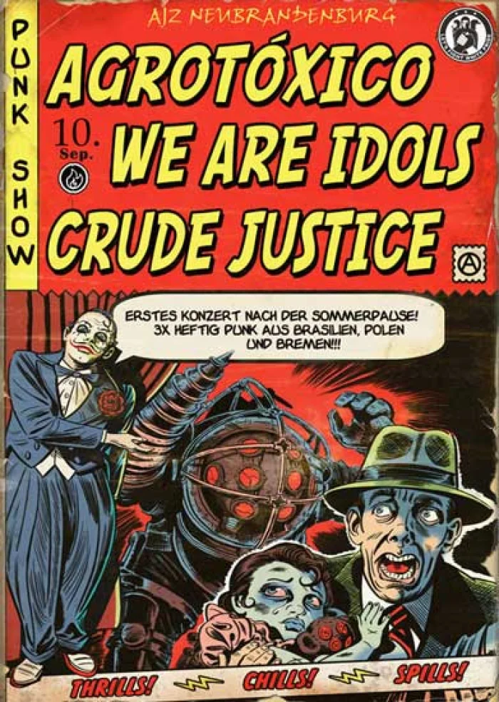 Flyer: AGROTOXICO + CRUDE JUSTICE + WE ARE IDOLS