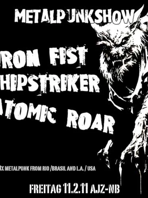 Flyer: WHIPSTRIKER + ATOMIC ROAR + IRON FIST