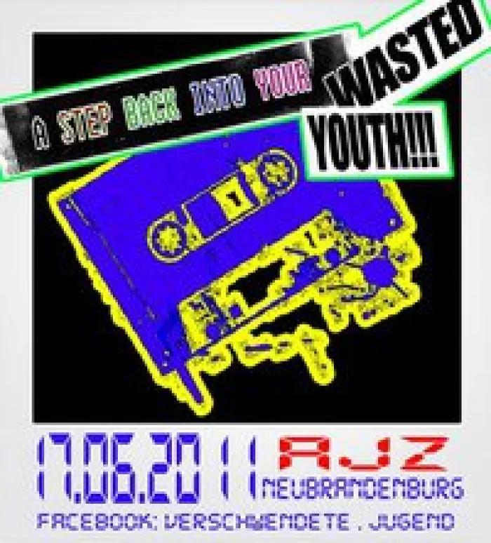 Flyer: A STEP BACK INTO YOUR WASTED YOUTH