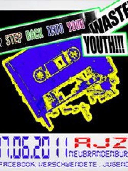 Flyer: A STEP BACK INTO YOUR WASTED YOUTH