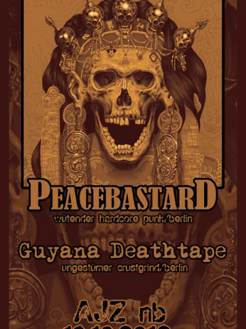 Flyer: PEACEBASTARD + GUYANA DEATHTAPE