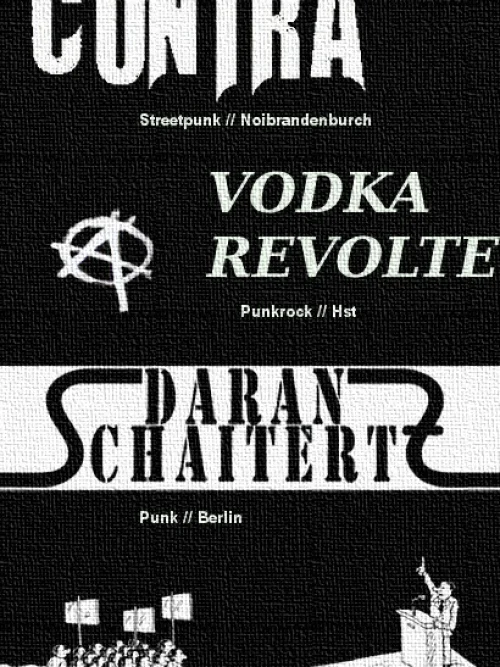 Flyer: CONTRA + VODKA REVOLTE + DARAN SCHAITERTZ
