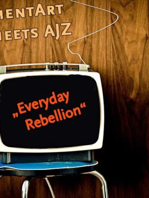 Flyer: dokumentART MEETS AJZ // EVERYDAY REBELLION
