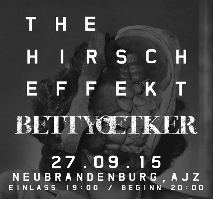 Flyer: THE HIRSCH EFFEKT + BETTYŒTKER