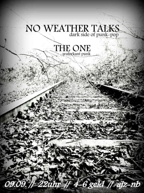 Flyer: NO WEATHER TALKS + THE ONE