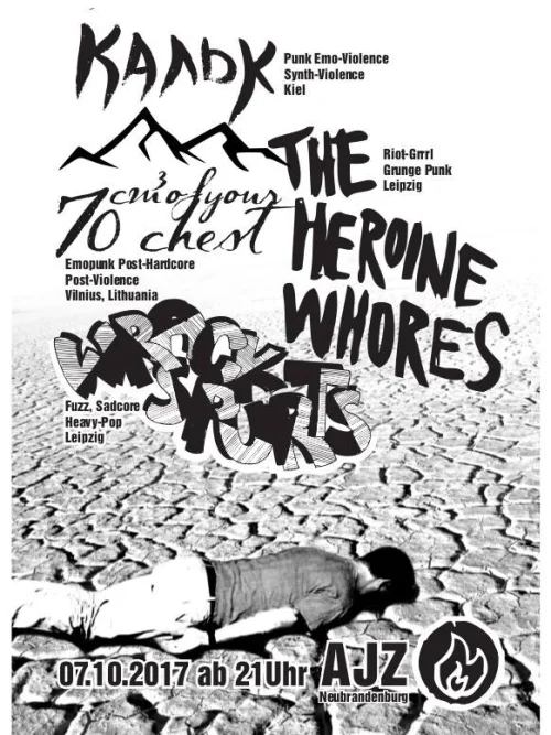 Flyer: THE HEROINE WHORES + WRACKED SPURTS + KALK + 70 CM³ OF YOUR CHEST