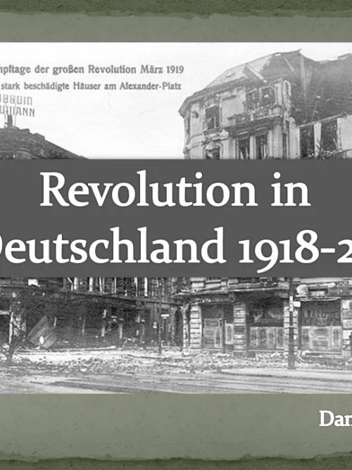 Flyer: REVOLUTION IN DEUTSCHLAND 1918-1923