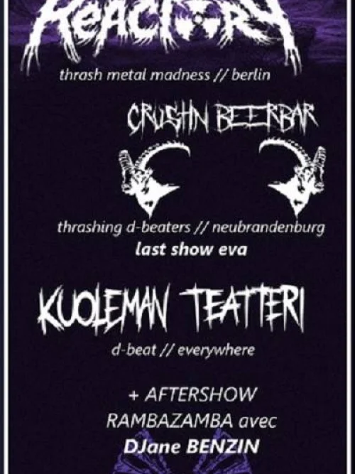 Flyer: REACTORY + CRUSTIN BEERBAR + KUOLEMAN TEATTERI