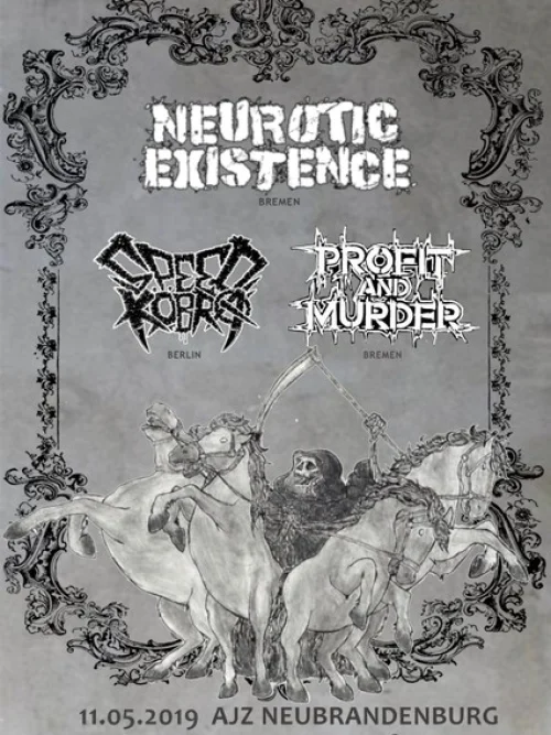 Flyer: NEUROTIC EXISTENCE + SPEED COBRA + PROFIT AND MURDER