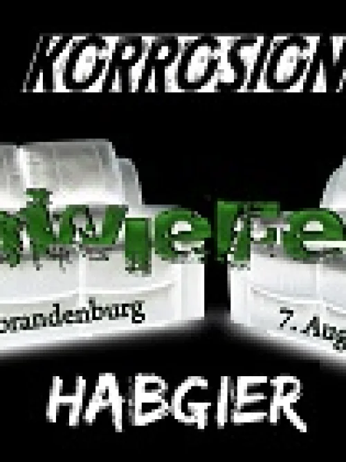 Flyer: HABGIER + KORROSION + INWIEFERN
