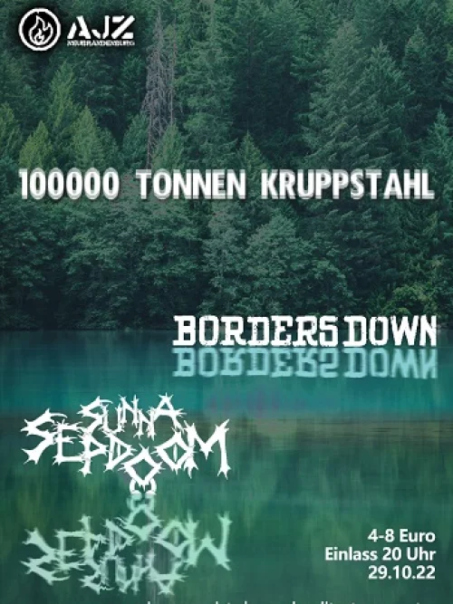Flyer: 100000 TONNEN KRUPPSTAHL + BORDERS DOWN + SUNNA SEPDOOM