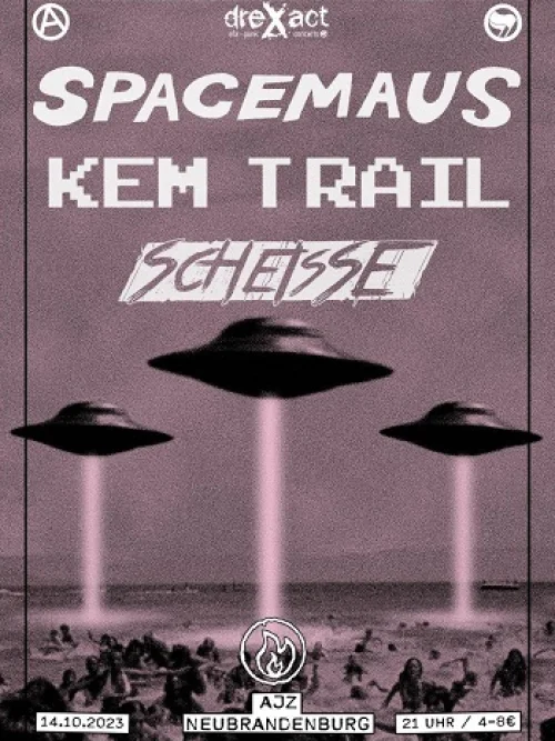 Flyer: SPACEMAUS + KEM TRAIL + SCHEISSE