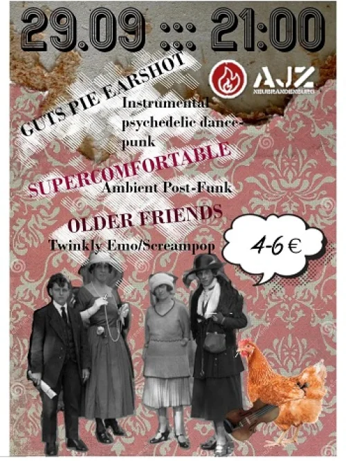 Flyer: SUPERCOMFORTABLE + OLDER FRIENDS + GUTS PIE EARSHOT