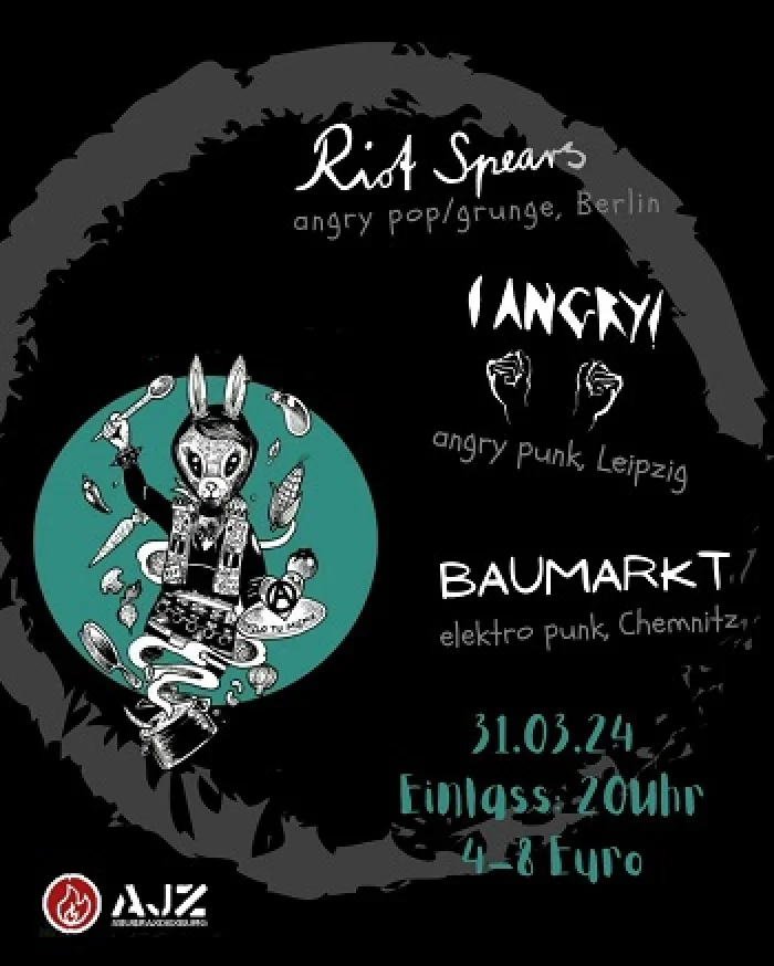 Flyer: I ANGRY! + RIOT SPEARS + BAUMARKT