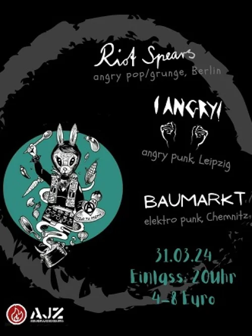 Flyer: I ANGRY! + RIOT SPEARS + BAUMARKT
