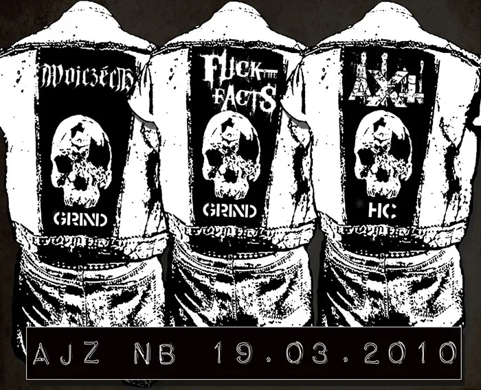 Flyer: FUCK THE FACTS + WOJCZECH + AXT