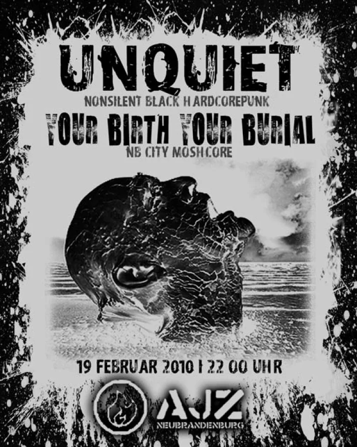 Flyer: Unquiet + YOUR BIRTH YOUR BURIAL
